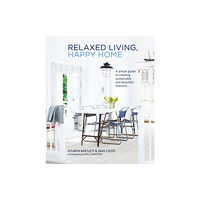 Ryland, Peters & Small Ltd Relaxed Living, Happy Home (inbunden, eng)