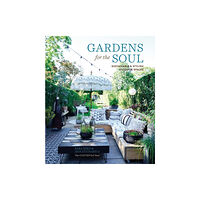 Ryland, Peters & Small Ltd Gardens for the Soul (inbunden, eng)