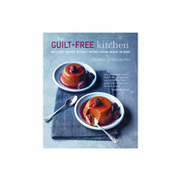 Ryland, Peters & Small Ltd The Guilt-free Kitchen (inbunden, eng)