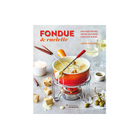 Ryland, Peters & Small Ltd Fondue & Raclette (inbunden, eng)