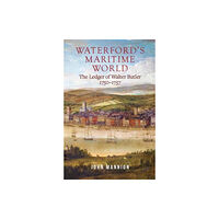 Four Courts Press Ltd Waterford's Maritime World (inbunden, eng)