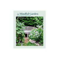 Ryland, Peters & Small Ltd The Mindful Garden (inbunden, eng)