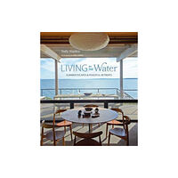 Ryland, Peters & Small Ltd Living by the Water (inbunden, eng)