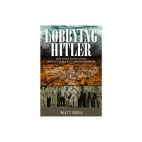 Berghahn Books Lobbying Hitler (häftad, eng)