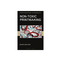 Bloomsbury Publishing PLC Non-toxic Printmaking (häftad, eng)