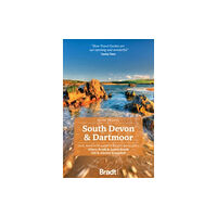 Bradt Travel Guides South Devon & Dartmoor (Slow Travel) (häftad, eng)