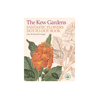 Arcturus publishing ltd The Kew Gardens Fantastic Flowers Dot-to-Dot Book (häftad, eng)