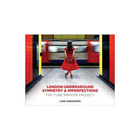 The History Press Ltd London Underground Symmetry and Imperfections (inbunden, eng)