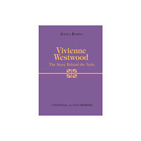 Bonnier Books Ltd Vivienne Westwood: The Story Behind the Style (inbunden, eng)