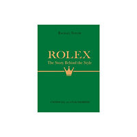 Bonnier Books Ltd Rolex: The Story Behind the Style (inbunden, eng)