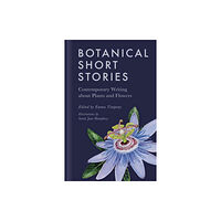 The History Press Ltd Botanical Short Stories (inbunden, eng)