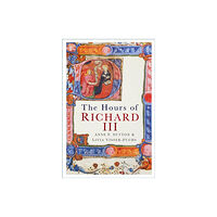 The History Press Ltd The Hours of Richard III (häftad, eng)