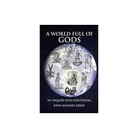 Aeon Books Ltd A World Full of Gods (häftad, eng)