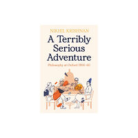 Profile Books Ltd A Terribly Serious Adventure (inbunden, eng)