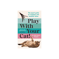 Profile Books Ltd Play With Your Cat! (häftad, eng)