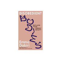 Profile Books Ltd Disobedient Bodies (häftad, eng)