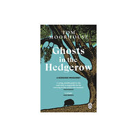 Transworld publishers ltd Ghosts in the Hedgerow (häftad, eng)