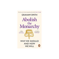 Transworld publishers ltd Abolish the Monarchy (häftad, eng)