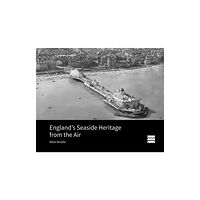 Liverpool University Press England's Seaside Heritage from the Air (inbunden, eng)