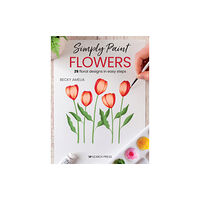 Search Press Ltd Simply Paint Flowers (häftad, eng)