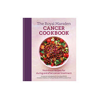 Octopus publishing group Royal Marsden Cancer Cookbook (inbunden, eng)