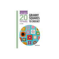 Search Press Ltd All-New Twenty to Make: Granny Squares to Crochet (inbunden, eng)