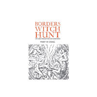 Luath Press Ltd Borders Witch Hunt (häftad, eng)