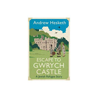 University of wales press Escape to Gwrych Castle (inbunden, eng)