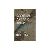 Luath Press Ltd Scottish Art & Artists in Historical and Contemporary Context (häftad, eng)