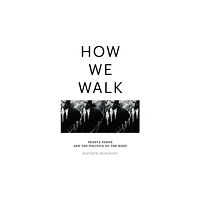 Verso Books How We Walk (inbunden, eng)