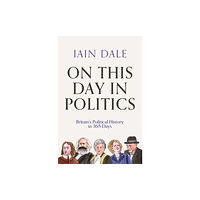 Atlantic Books On This Day in Politics (inbunden, eng)