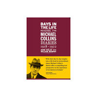 Royal Irish Academy Days in the life: Reading the Michael Collins Diaries 1918-1922 (inbunden, eng)