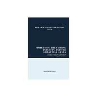 Liverpool University Press Fishermen, the Fishing Industry and the Great War at Sea (häftad, eng)