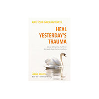 Troubador Publishing Heal Yesterday’s Trauma (häftad, eng)