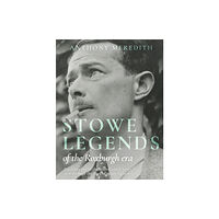 Troubador Publishing Stowe Legends of the Roxburgh Era (inbunden, eng)