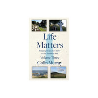 Troubador Publishing Life Matters - Volume 3 (häftad, eng)