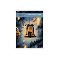 Bloomsbury Publishing PLC It's a Wonderful Life (häftad, eng)