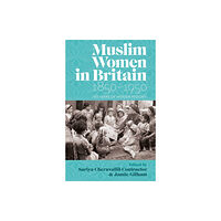 C hurst & co publishers ltd Muslim Women in Britain, 1850–1950 (inbunden, eng)