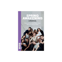 Nick Hern Books Spring Awakening: A Musical (häftad, eng)