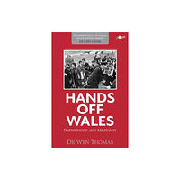 Y Lolfa Hands off Wales - Nationhood and Militancy (häftad, eng)