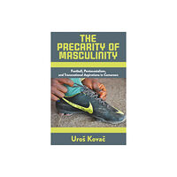 Berghahn Books The Precarity of Masculinity (häftad, eng)