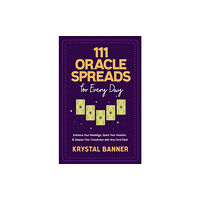 Hay House UK Ltd 111 Oracle Spreads for Every Day (häftad, eng)