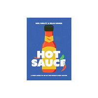 Quadrille Publishing Ltd Hot Sauce (inbunden, eng)