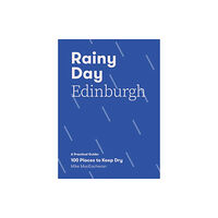 Quadrille Publishing Ltd Rainy Day Edinburgh (häftad, eng)