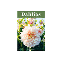 Quadrille Publishing Ltd Dahlias (inbunden, eng)