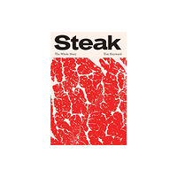 Quadrille Publishing Ltd Steak (inbunden, eng)