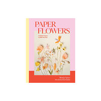 Quadrille Publishing Ltd Paper Flowers (inbunden, eng)