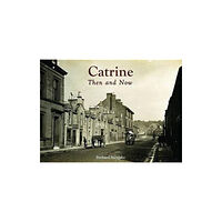 Stenlake Publishing Catrine - Then and Now (häftad, eng)