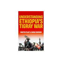 C hurst & co publishers ltd Understanding Ethiopia's Tigray War (häftad, eng)