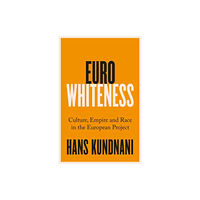 C hurst & co publishers ltd Eurowhiteness (häftad, eng)